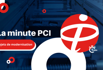 La minute PCI - Projets de modernisation
